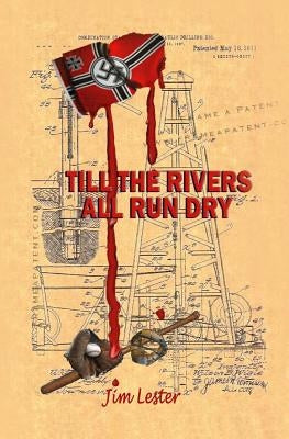 Till the Rivers All Run Dry by Lester, Jim