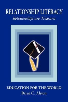 Relationship Literacy by Alston, Brian C.