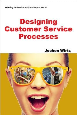 Designing Customer Service Processes by Wirtz Jochen