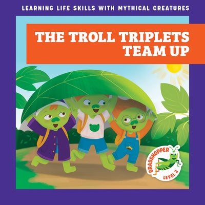 The Troll Triplets Team Up by Hora, Tracy J.