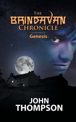 The Brindavan Chronicle: 1. Genesis by Thompson, John