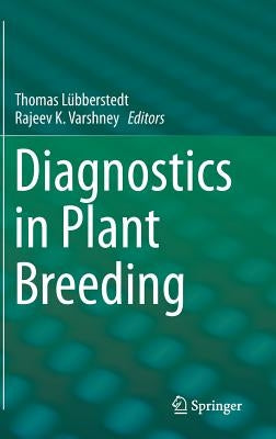 Diagnostics in Plant Breeding by Lübberstedt, Thomas