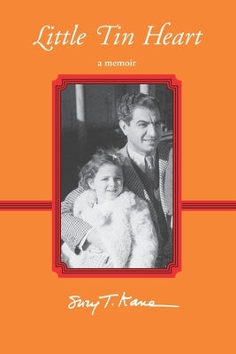 Little Tin Heart: A Memoir by Kane, Suzy T.