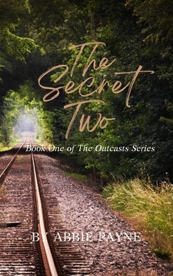 The Secret Two by Payne, Abbie M.
