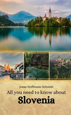All you need to know about Slovenia by Chambers, Linda Amber