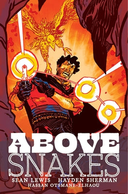 Above Snakes, Volume 1 by Lewis, Sean