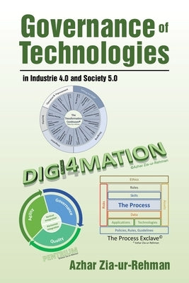 Governance of Technologies in Industrie 4.0 and Society 5.0 by Zia-Ur-Rehman, Azhar