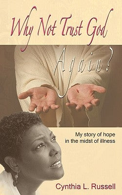 Why Not Trust God, Again by Russell, Cynthia L.