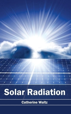 Solar Radiation by Waltz, Catherine