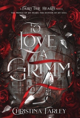To Love a Grimm by Farley, Christina
