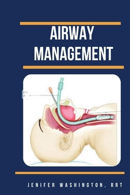 Airway Management by Washington, Rrt Jenifer