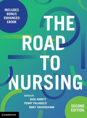 The Road to Nursing by Arnott, Nick