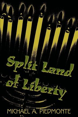 Split Land of Liberty by Piedmonte, Michael A.