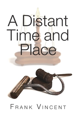 A Distant Time and Place by Vincent, Frank
