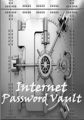 Internet Password Vault: Store all your websites, usernames and passwords, as well as a wealth of other computer-related information in one con by Magraw, Alley