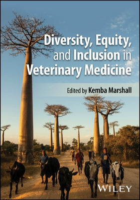 Diversity, Equity, and Inclusion in Veterinary Medicine by Marshall, Kemba