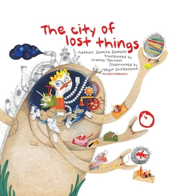 The City of Lost Things by Zamani, Samira