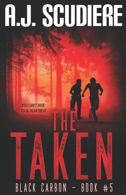 The Taken by Scudiere, A. J.