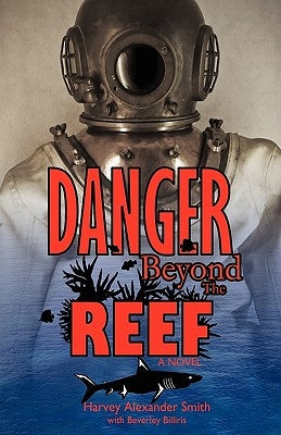 Danger Beyond the Reef by Smith, Harvey Alexander