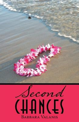 Second Chances by Valanis, Barbara
