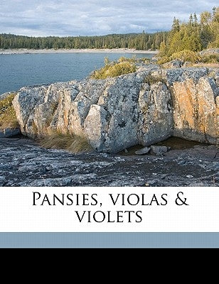 Pansies, Violas & Violets by Cuthbertson, W.