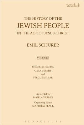 The History of the Jewish People in the Age of Jesus Christ: Volume 1 by Schürer, Emil