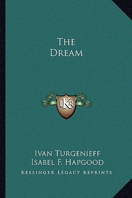 The Dream by Turgenev, Ivan Sergeevich
