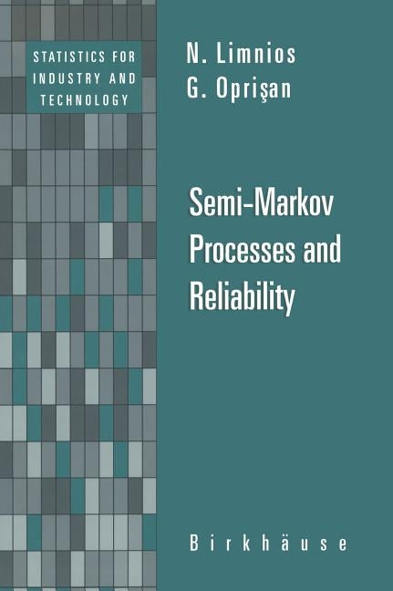 Semi-Markov Processes and Reliability by Limnios, N.