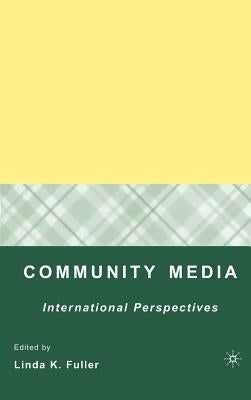 Community Media: International Perspectives by Fuller, Linda K.