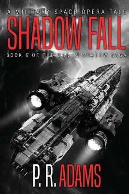 Shadow Fall by Adams, P. R.