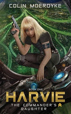 The Commander's Daughter by Moerdyke, Colin