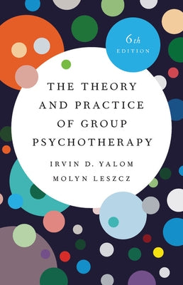 The Theory and Practice of Group Psychotherapy by Yalom, Irvin D.