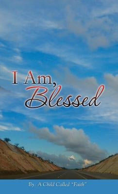I Am, Blessed by A. Child Called Faith