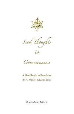 Seed Thoughts to Consciousness by Miner, Al