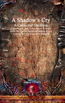 A Shadow's Cry A Collected Omnibus by Uyl, Anthony