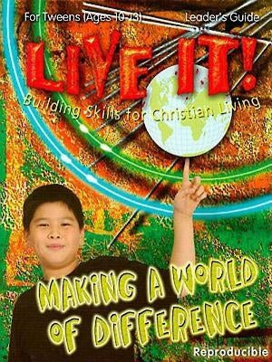 Making a World of Difference - Live It Series: Building Skills for Christian Living [With Emergency Cards] by Harvester, Steve