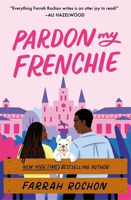 Pardon My Frenchie by Rochon, Farrah