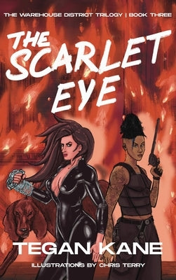 The Scarlet Eye: A Sapphic Dystopian Story about Romance and Revolution by Kane, Tegan