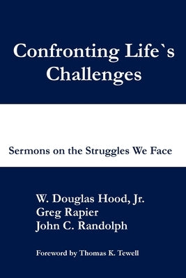 Confronting Life's Challenges by Hood, Douglas