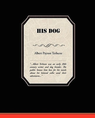 His Dog by Terhune, Albert Payson