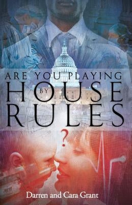 Are You Playing by House Rules? by Grant, Darren