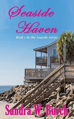 Seaside Haven: Book 1 in the Seaside Series by Burch, Sandra W.