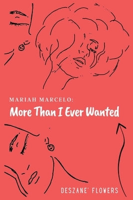 More than I Ever Wanted by Flowers, Deszané