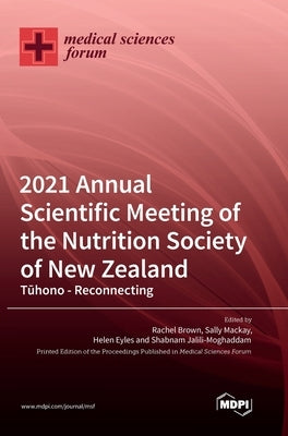 2021 Annual Scientific Meeting of the Nutrition Society of New Zealand by Brown, Rachel