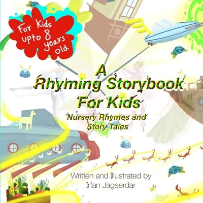 A Rhyming Storybook for Kids: Nursery Rhymes and Story Tales by Jageerdar, Irfan