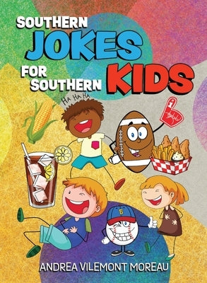 Southern Jokes for Southern Kids by Vilemont Moreau, Andrea