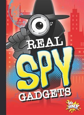 Real Spy Gadgets by Caswell, Deanna