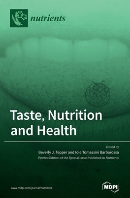 Taste, Nutrition and Health by Tepper, Beverly J.