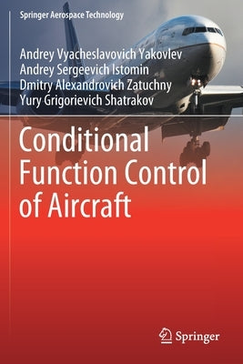 Conditional Function Control of Aircraft by Yakovlev, Andrey Vyacheslavovich