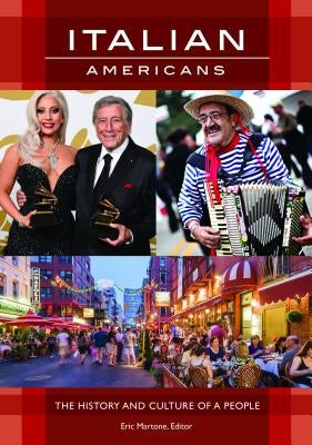 Italian Americans: The History and Culture of a People by Martone, Eric